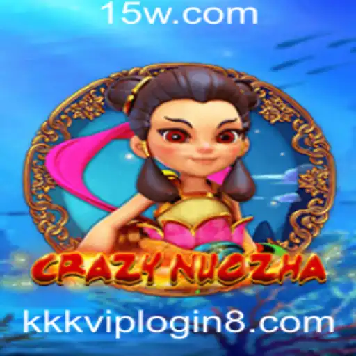 CrazyNuoZha: Descubra o Mundo do Jogo e Como Acessá-lo com o kkkvip Login